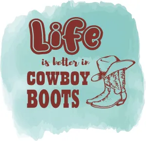 Nursery Life Is Better In Cowboy Boots Country Cowboy Life Brave Quote Watercolor Design Wall Art Sticker Designs Vinyl Stickers For Home House Walls Rooms Windows Bedroom Decoration Size (14x14 inch)